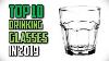 10 Best Drinking Glasses In 2019 Reviews