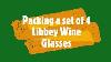 Shipping 101 Packing A Set Of Libbey Wine Glasses