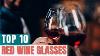 Top 10 Red Wine Glasses