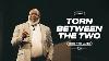 Torn Between The Two Bishop T D Jakes