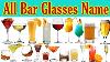 Types Of Bar Glasses U0026 Goblets With Name Capacity U0026 Use Bar Cocktails Mocktails Drinking Glass